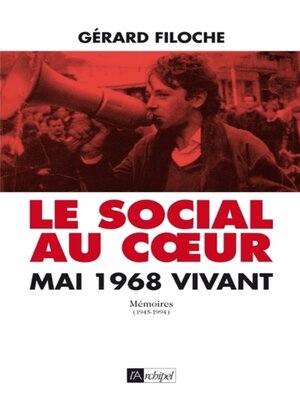 cover image of Le social au coeur--Mai 68 vivant